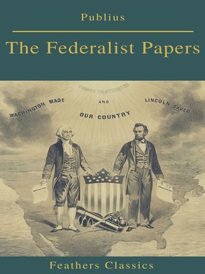 cover image of The Federalist Papers (Best Navigation, Active TOC) (Feathers Classics)